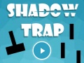 Mchezo Shadow Trap