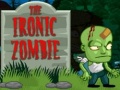 Mchezo The Ironic Zombie