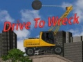 Mchezo Drive To Wreck