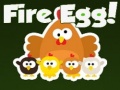 Mchezo Fire Egg!