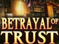 Mchezo Betrayal of Trust
