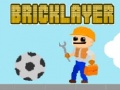 Mchezo Bricklayer