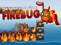 Mchezo The Unfortunate Life of Firebug 