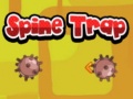 Mchezo Spine Trap