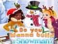 Mchezo Do You Wanna Build A Snowman?