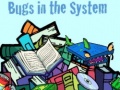 Mchezo Bugs in the System