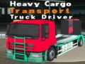 Mchezo Heavy Cargo Transport Truck Driver