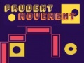 Mchezo Prudent Movement