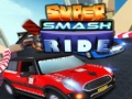 Mchezo Super Smash Ride