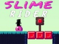 Mchezo Slime Rider