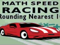Mchezo Math Speed Racing Rounding 10