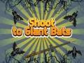 Mchezo Shoot To Giant Bats