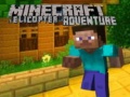 Mchezo Minecraft Helicopter Adventure