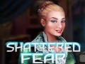 Mchezo Shattered Fear
