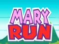 Mchezo Mary Run