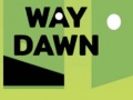 Mchezo Way Dawn