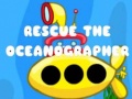 Mchezo Rescue The Oceanographer