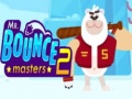 Mchezo Mr. Bouncemasters 2