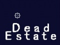Mchezo Dead Estate