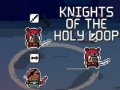Mchezo Knights of the Holy Loop