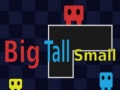 Mchezo Big Tall Small 