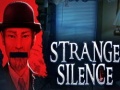 Mchezo Strange Silence