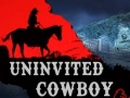 Mchezo Uninvited Cowboy