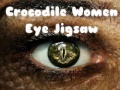 Mchezo Crocodile Women Eye Jigsaw