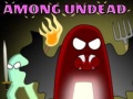 Mchezo Among Undead