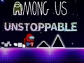 Mchezo Among Us Unstoppable