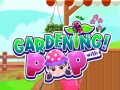 Mchezo Gardening with Pop