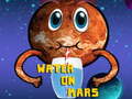 Mchezo Water On Mars