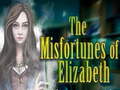 Mchezo The Misfortunes of Elizabeth