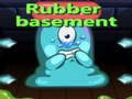 Mchezo Rubber Basement