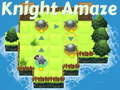 Mchezo Knight Amaze