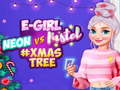 Mchezo Neon vs E Girl #Xmas Tree Deco