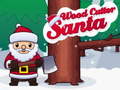 Mchezo Santa Wood Cutter