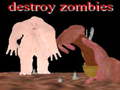 Mchezo Destroy Zombies