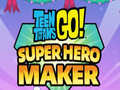 Mchezo Teen Titans Go  Super Hero Maker