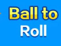 Mchezo Ball To Roll
