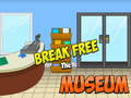 Mchezo Break Free The Museum