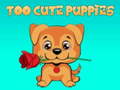 Mchezo Too Cute Puppies