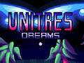 Mchezo Unitres Dreams