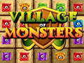 Mchezo Village Of Monsters