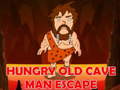 Mchezo Hungry Old Cave Man Escape