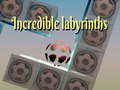 Mchezo Incredible labyrinths
