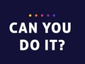 Mchezo Can You Do It