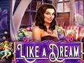 Mchezo Like a Dream