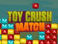 Mchezo Toy Crush Match