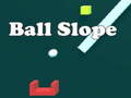 Mchezo Ball Slope